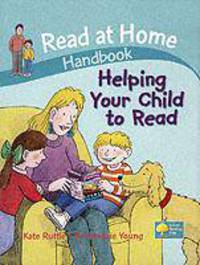 Read at Home: Helping Your Child to Read Handbook