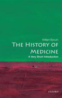 The History of Medicine: A Very Short Introduction