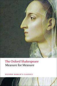 Measure for Measure: The Oxford Shakespeare Measure for Measure