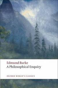 A Philosophical Enquiry into the Origin of our Ideas of the Sublime and Beautiful