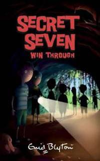 Secret Seven 7: Secret Seven Win Through