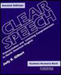 Clear Speech Teacher's resource book: Pronunciation and Listening Comprehension in American English