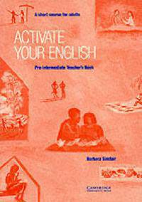 Activate your English Pre-intermediate Teacher's book: A Short Course for Adults