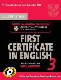 Cambridge First Certificate in English 3 for Updated Exam Self-study Pack (Student's Book with answers and Audio CDs): Examination Papers from University of Cambridge ESOL Examinations