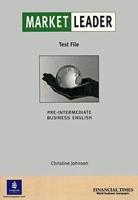Market Leader: Business English with the "Financial Times": Pre-intermediate Test File (Market Leader)