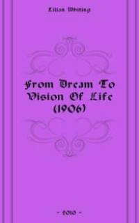 From Dream To Vision Of Life (1906)