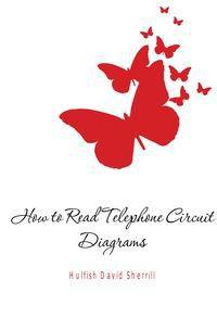 How to Read Telephone Circuit Diagrams