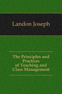 The Principles and Practices of Teaching and Class Management