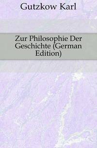 Zur Philosophie Der Geschichte (German Edition)