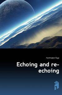 Echoing and re-echoing