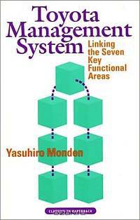 The Toyota Management System: Linking the Seven Key Functional Areas
