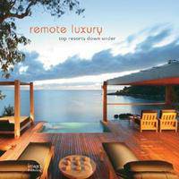 Remote Luxury: Top Resorts Down Under