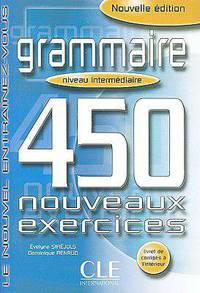 Grammaire 450 Nouveaux Exercices, Niveau Intermediarie