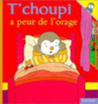 T'choupi a Peur de L'orage