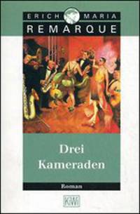 Drei Kameraden. Roman