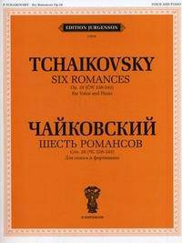 Шесть романсов. Для голоса и фортепиано. Соч. 28 (ЧС 238-243)