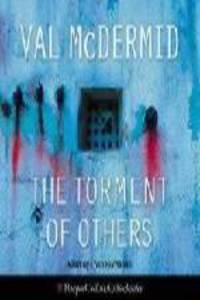 The Torment of Others (Tony Hill and Carol Jordan Series #4)