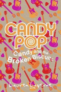Candypop (1) - Candy and the Broken Biscuits