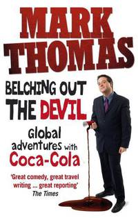 Belching Out Devil: Global Adventures with Coca-Cola