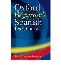 Oxford Beginner's Spanish Dictionary