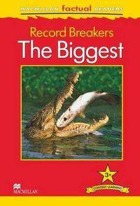MacMillan Factual Readers: Record Breakers - The Biggest