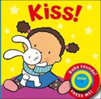 Macmillan Children's Book. Kiss!