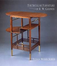 Secular Furniture of E. W. Godwin: With Catalogue Raisonn?