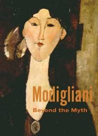Modigliani: Beyond the Myth