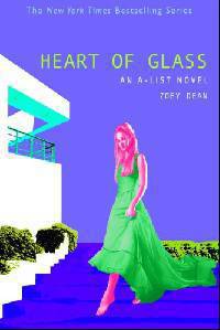 Heart of Glass. An A-List Novel. Book 8. Dean Z.