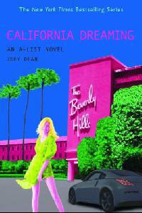 California Dreaming. An A-List Novel. Book 10. Dean Z.