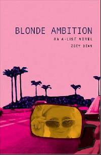 Blonde Ambition. An A-List Novel. Book 3. Dean Z.