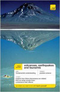Teach Yourself Volcanoes, Earthquakes and Tsunamis (Teach Yourself - General)