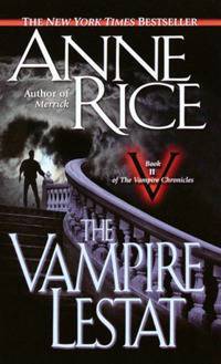 The Vampire Lestat (Vampire Chronicles Series #2)