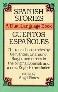Spanish Stories (Cuentos Espanoles): A Dual-Language Book