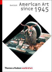 American Art Since 1945 (World of Art Series)