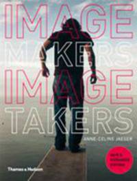 Image makers, image takers
