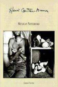 Henri Cartier-Bresson: Mexican Notebooks, 1934-1964