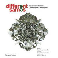 Different Sames: New Perspectives in Contemporary Iranian Art