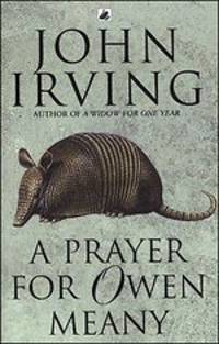 Prayer For Owen Meany. Irving J. / Молитва об Оуэне Мини