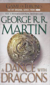 A Dance with Dragons A Song of Ice and Fire. Book Five