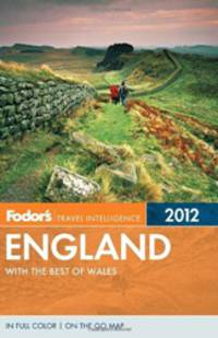 Fodor&apos;s England 2012: With the Best of Wales