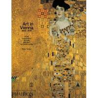 Art in Vienna 1898-1918