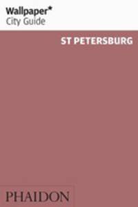 Wallpaper City Guide. St Petersburg 2007