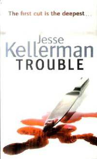 Trouble. Kellerman J.