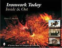 Ironwork Today:Inside & Out