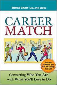 Career Match: Connecting Who You Are with What You'll Love to Do