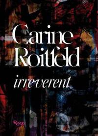 Carine Roitfeld: Irreverent