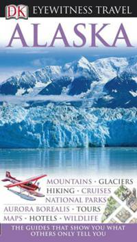 Eyewitness Travel Guide Alaska