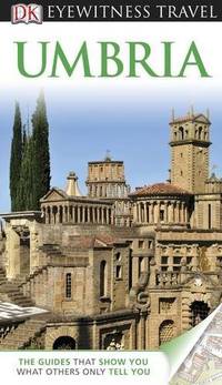 DK Eyewitness Travel Guide: Umbria