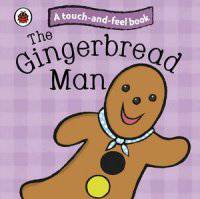 The Gingerbread Man. Ladybird Touch and Feel Fairy Tales